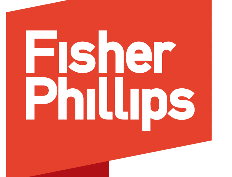 Fisher Phillips, International Labor & Employment Firm, Joins CMTA